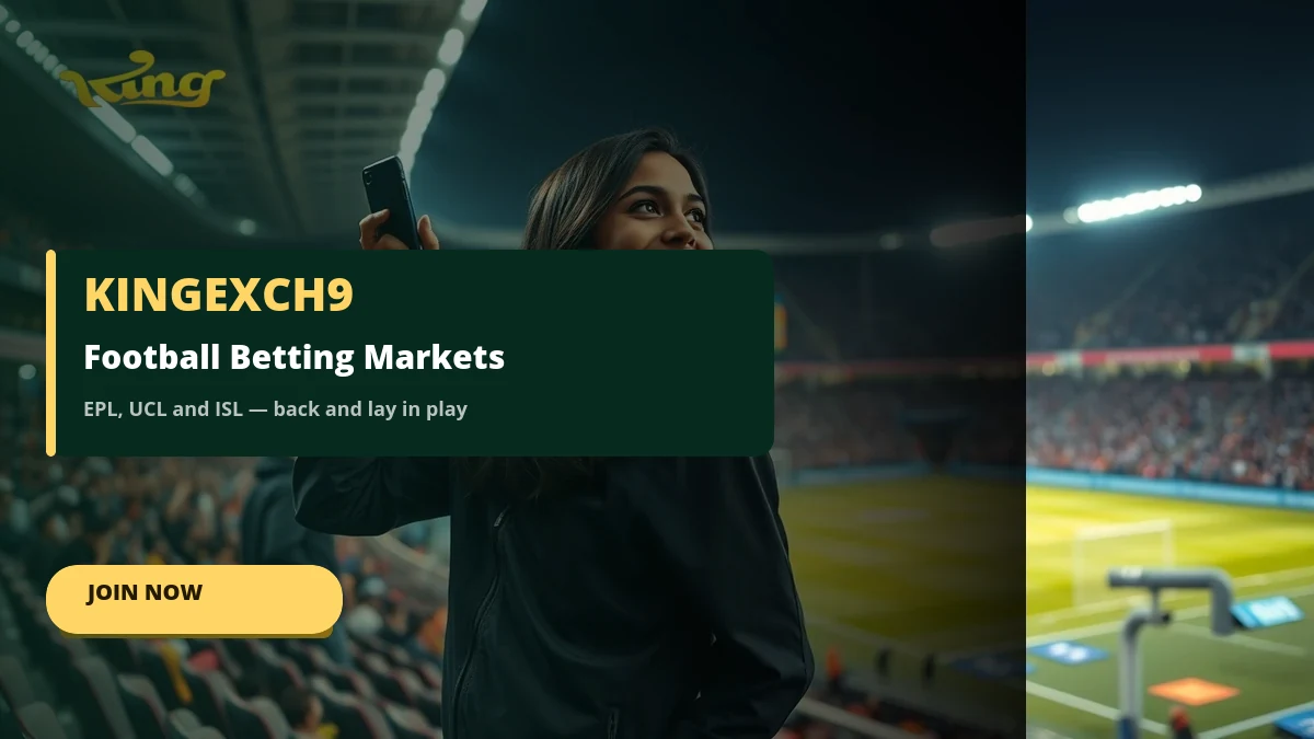 KingExch9 football betting markets covering EPL, UCL and ISL fixtures in play